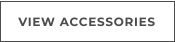 VIEW ACCESSORIES