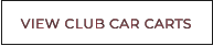 VIEW CLUB CAR CARTS