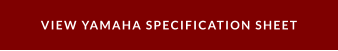 VIEW YAMAHA SPECIFICATION SHEET