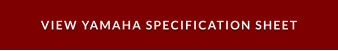 VIEW YAMAHA SPECIFICATION SHEET